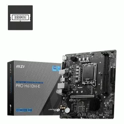 MSI Pro H610M-E mATX Intel LGA 1700 Motherboard Supports Intel 12th , 13th & 14th Gen Processors